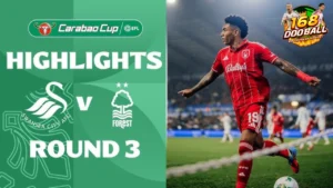 ไฮไลท์ฟุตบอล สวอนซี vs ฟอเรสต์