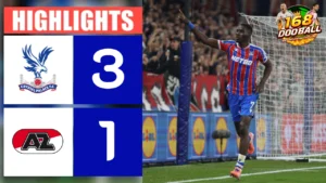 ไฮไลท์ฟุตบอล คริสตัล พาเลซ vs AZ อัลค์ม่าร์